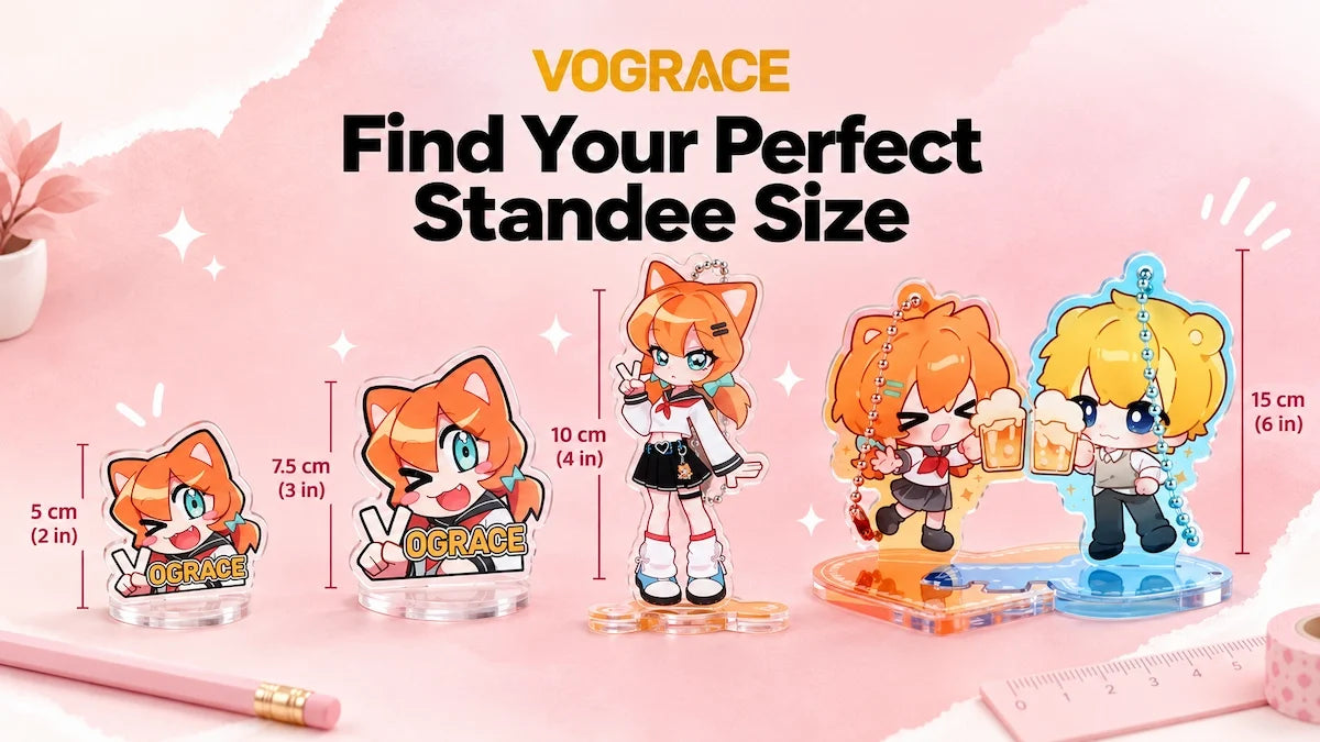 Acrylic Standee Size Guide: Standard Sizes & How to Choose